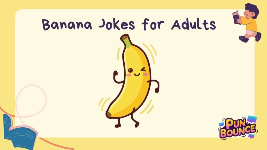 Banana Jokes for Adults