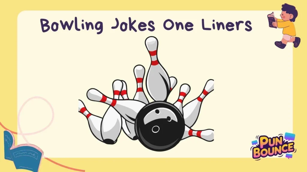 Bowling Jokes One Liners