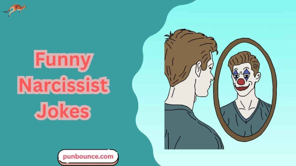 Funny Narcissist Jokes