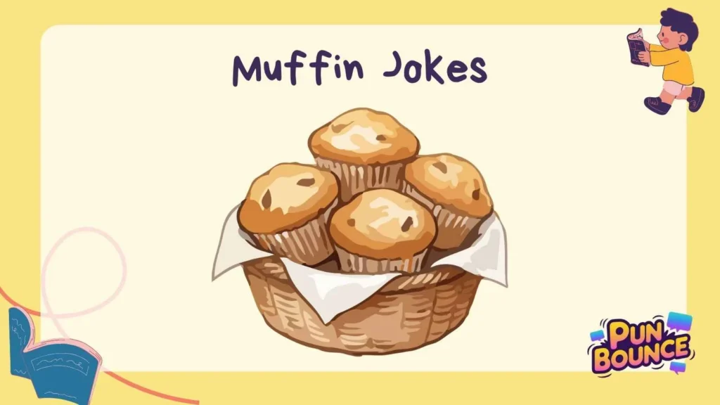 Muffin Jokes One Liners