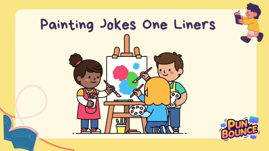 Painting Jokes for Students