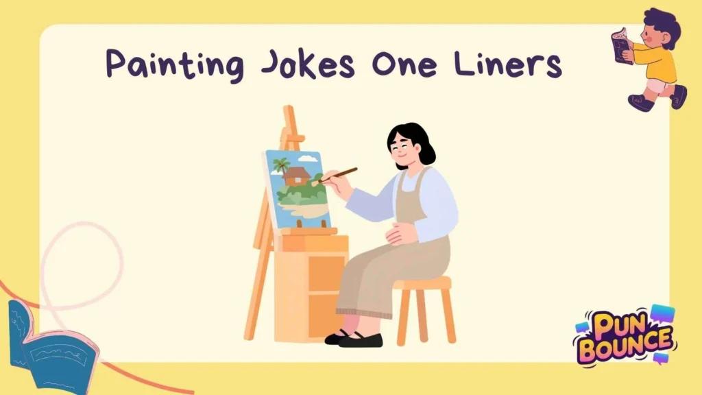 Painting Jokes One Liners
