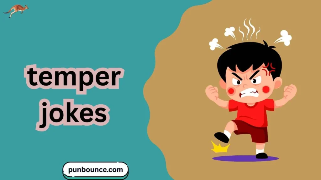 temper jokes