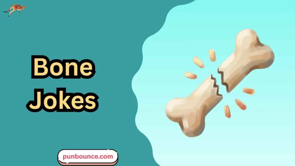 Bone Jokes
