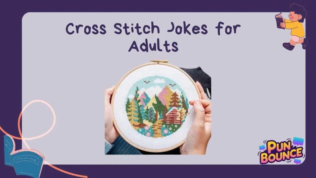 Cross Stitch Jokes for Adults