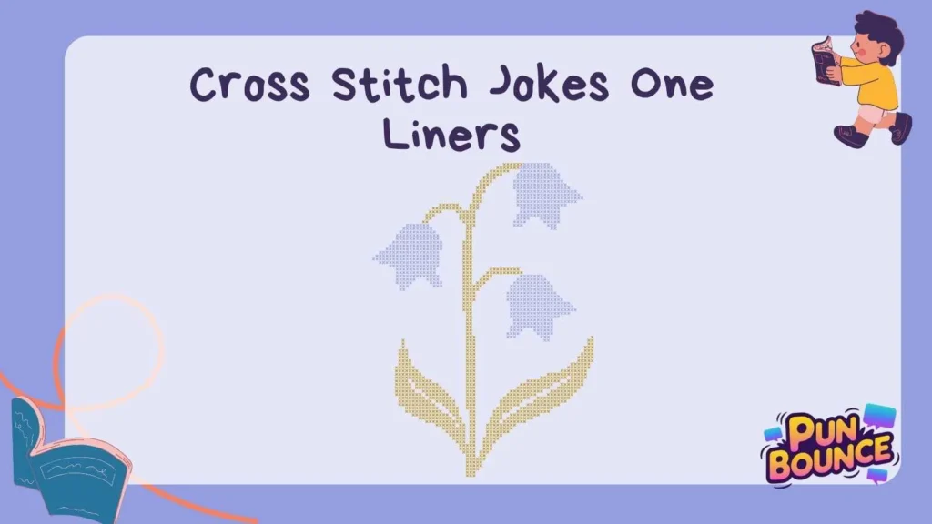 Cross Stitch Jokes One Liners