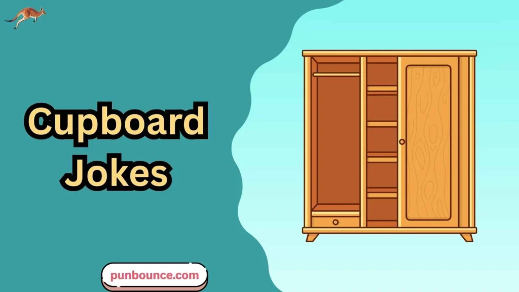 Cupboard Jokes