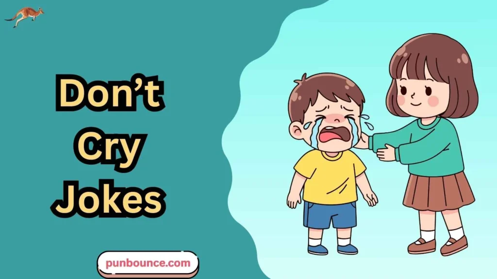Don’t Cry Jokes