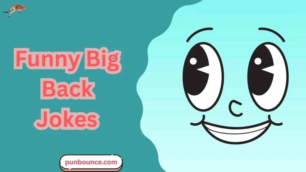 Funny Big Back Jokes