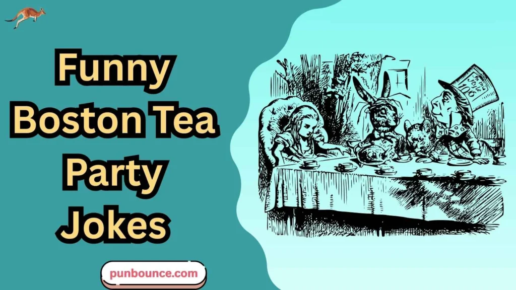 Funny Boston Tea Party Jokes