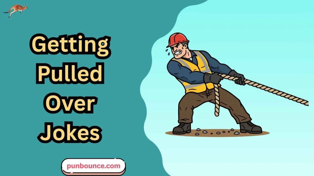 Getting Pulled Over Jokes