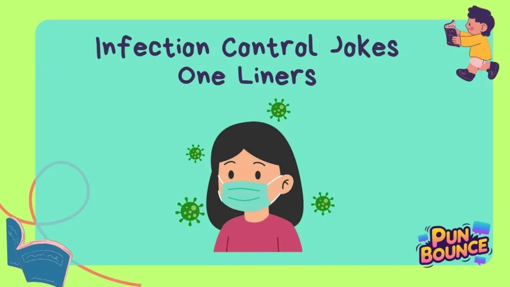 Infection Control Jokes One Liners