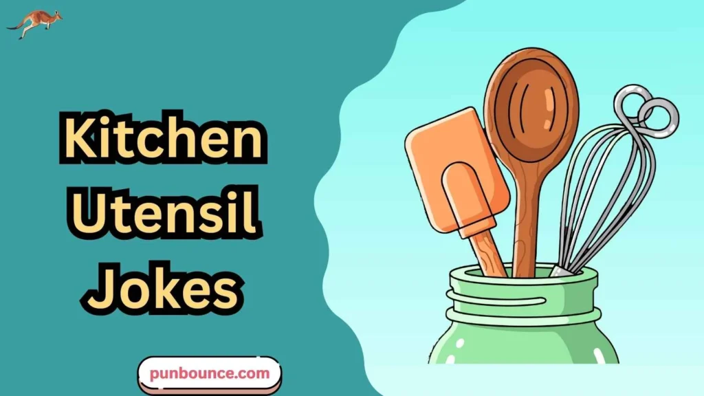 Kitchen Utensil Jokes