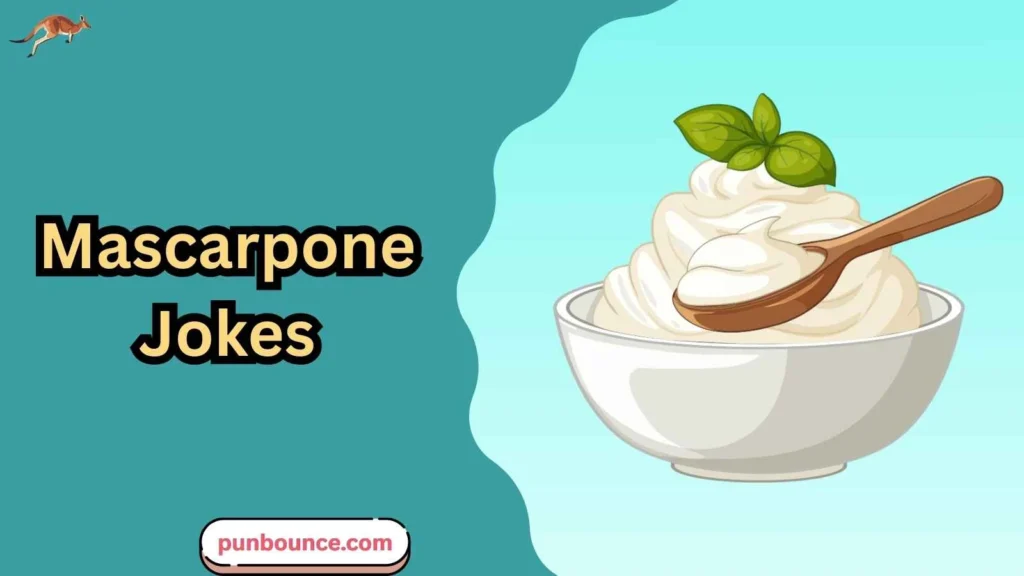 Mascarpone Jokes