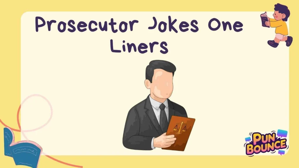 Prosecutor Jokes One Liners
