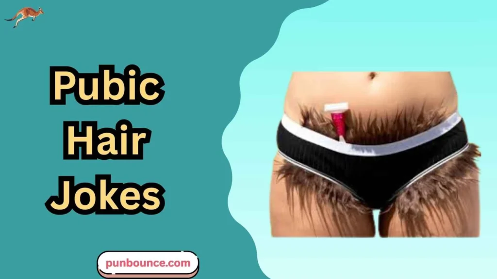 Pubic Hair Jokes