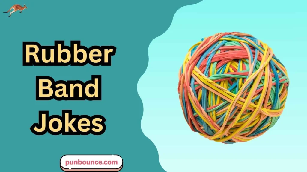 Rubber Band Jokes