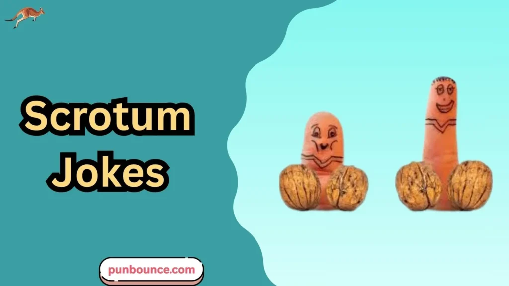 Scrotum Jokes