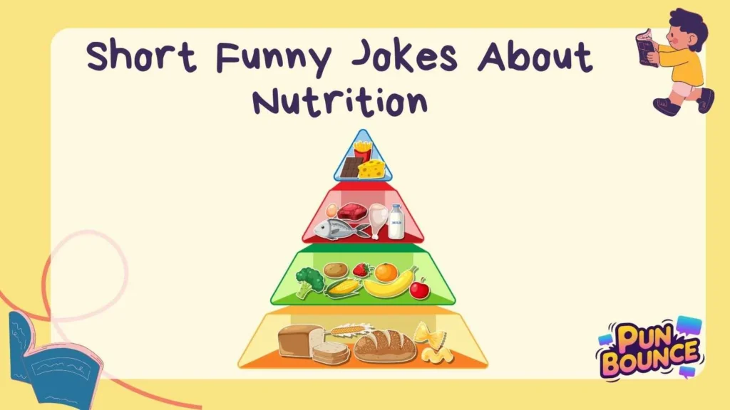 Short Funny Jokes About Nutrition