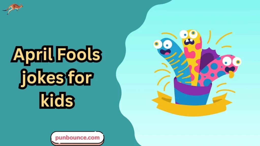 April Fools jokes for kids