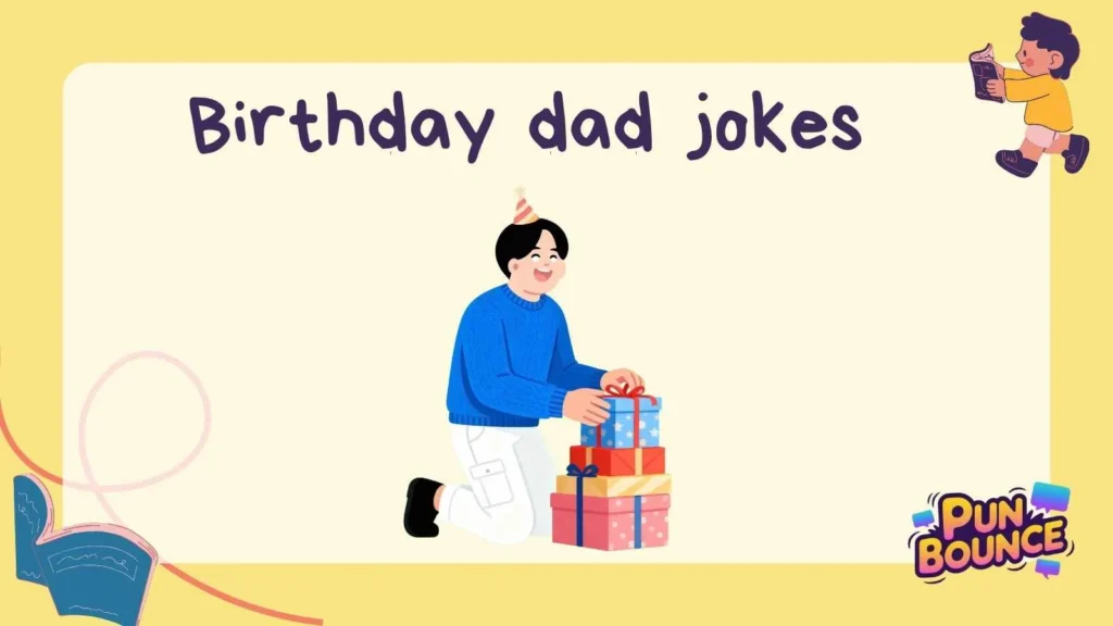 Birthday dad jokes