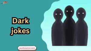 Dark jokes
