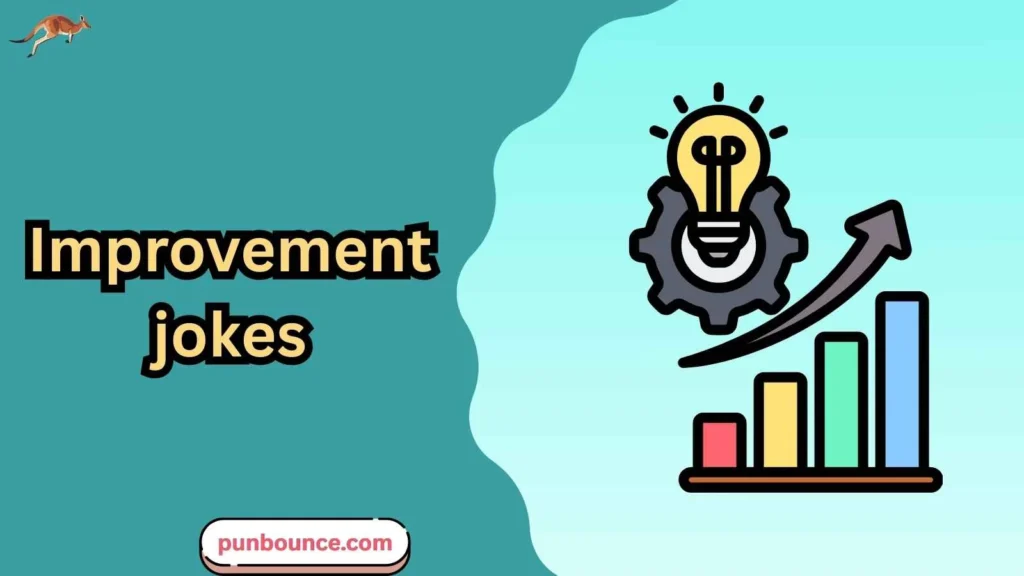 Improvement jokes