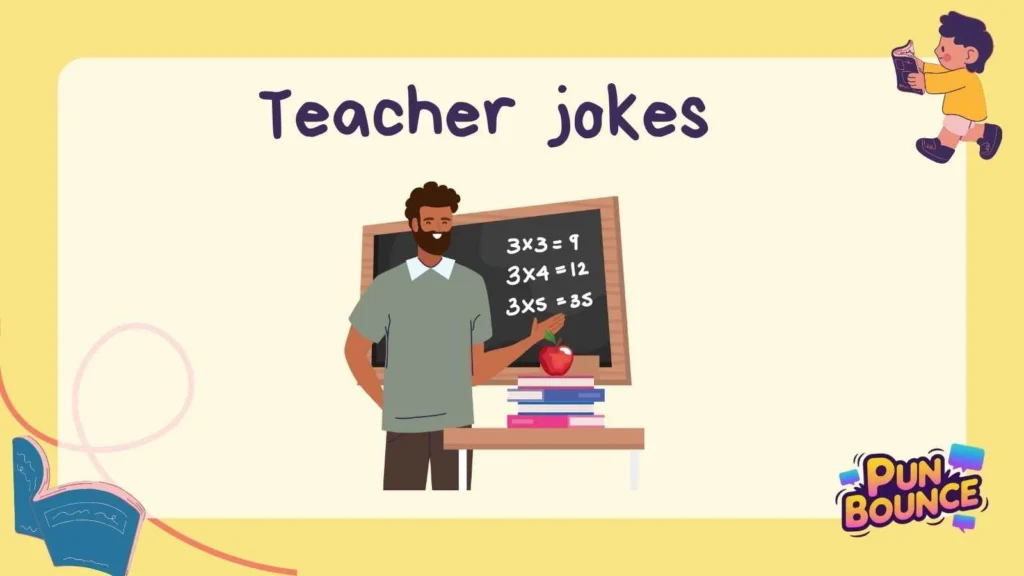 Teacher jokes