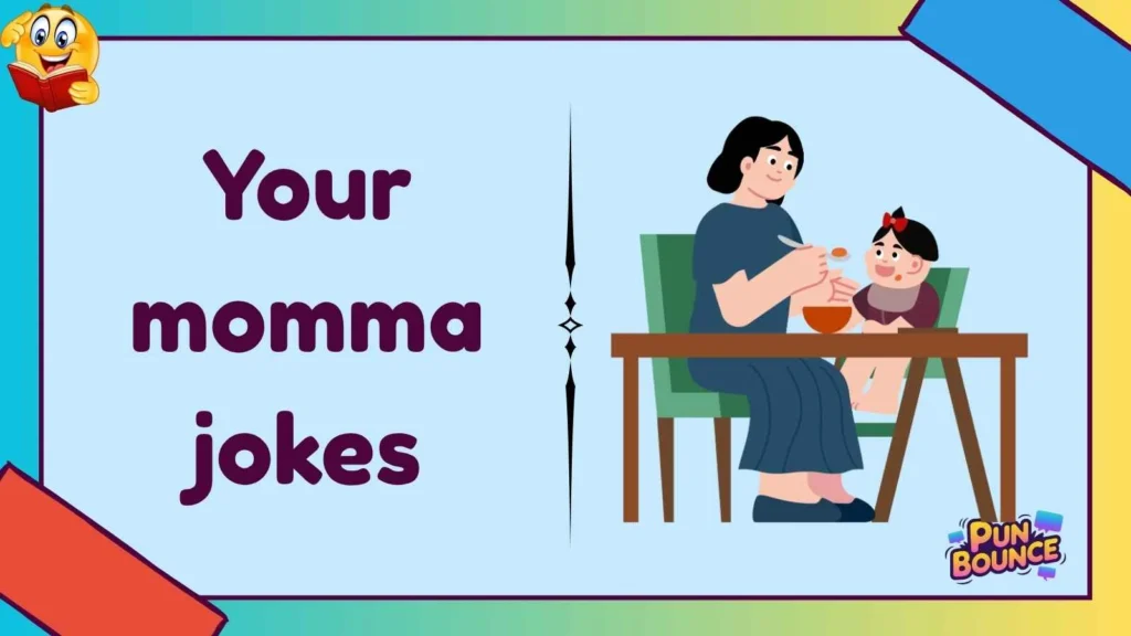 Your momma jokes