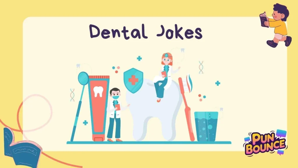 Dental Jokes