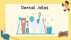 Dental Jokes