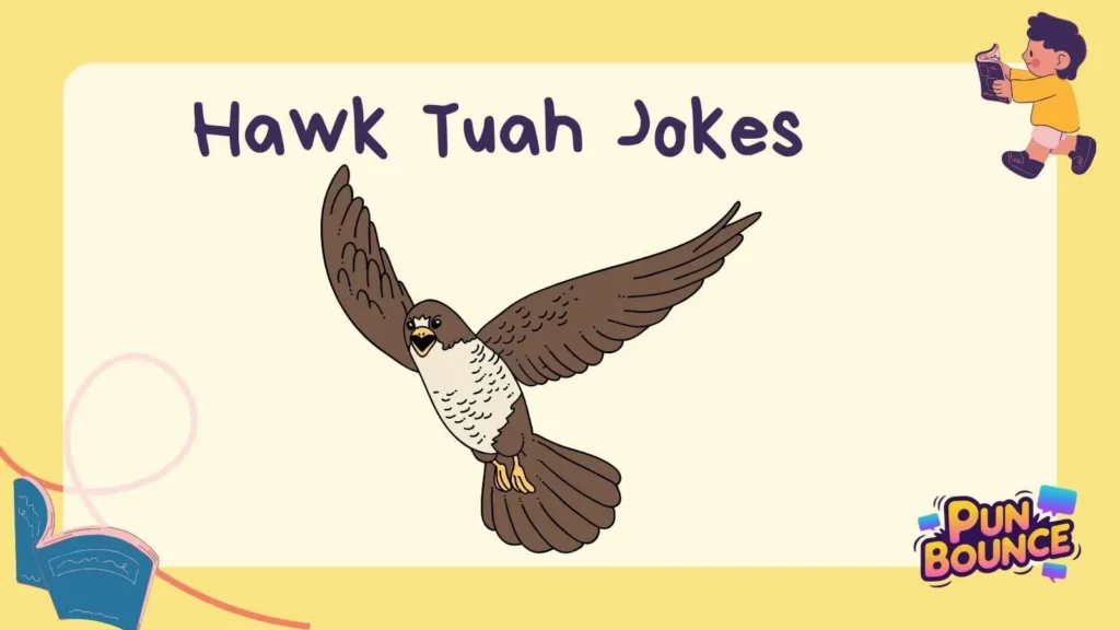 Hawk Tuah Jokes