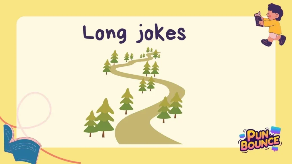 Long jokes