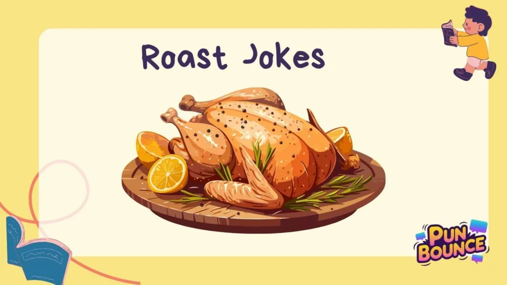 Roast Jokes