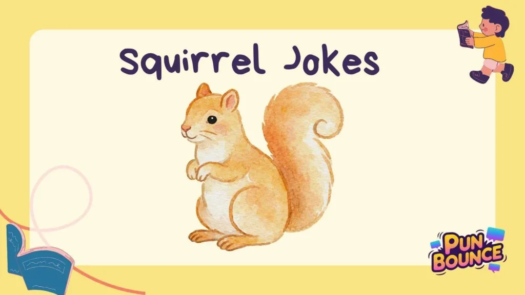 Squirrel Jokes