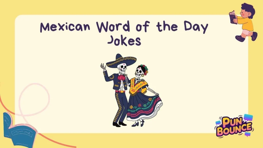 Mexican Word of the Day Jokes