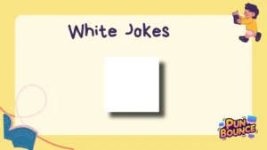 White Jokes