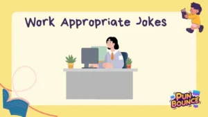 Work Appropriate Jokes
