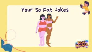 Your So Fat Jokes
