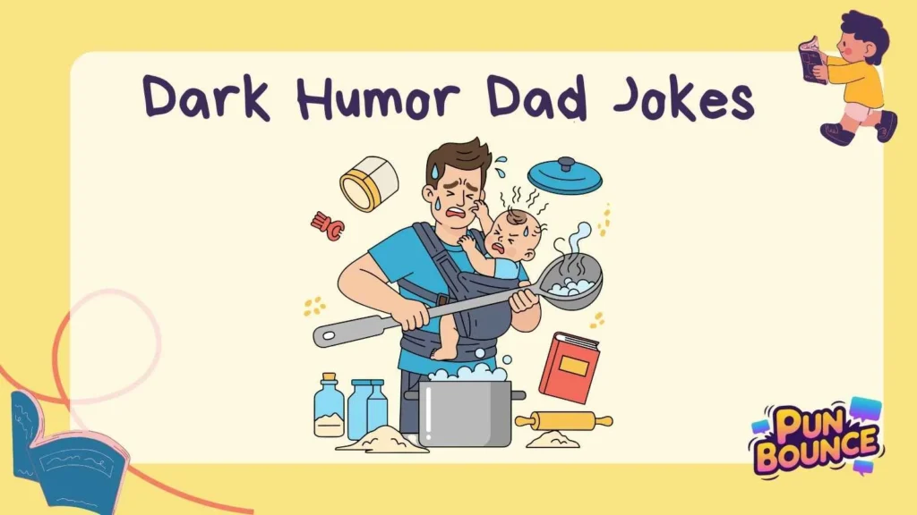 Dark Humor Dad Jokes
