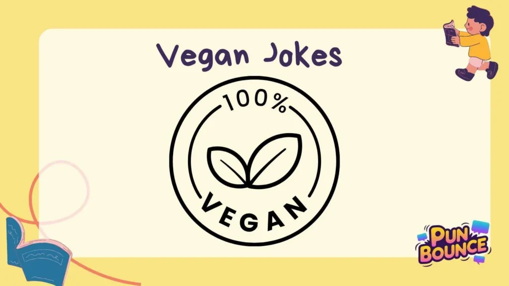Vegan Jokes