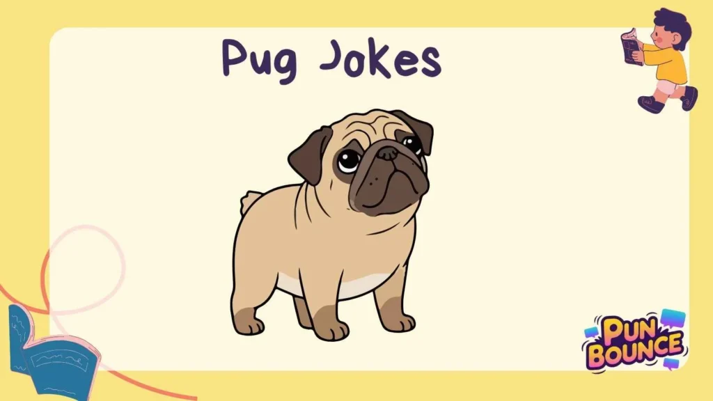 Pug Jokes