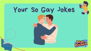 Your So Gay Jokes